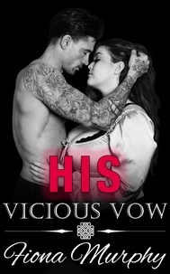  Fiona Murphy - His Vicious Vow - Vicious Vegas, #1.