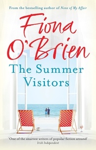 Fiona O'Brien - The Summer Visitors - A heart-warming story about love, second chances and moving on.