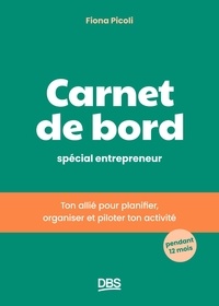 Forum de téléchargement d'ebooks Carnet de bord spécial entrepreneur - Ton allié pour planifier, organiser et piloter ton activité pendant 12 mois 9782807367234