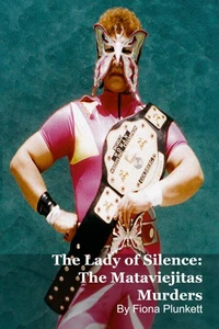 The Lady of Silence: The Mataviejitas Murders