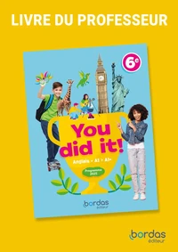 Anglais 6e You did it!  A1 > A1+