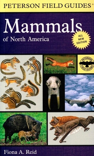 Fiona Reid - Peterson Field Guide To Mammals Of North America.