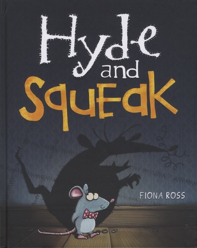 Fiona Ross - Hyde and Squeak.