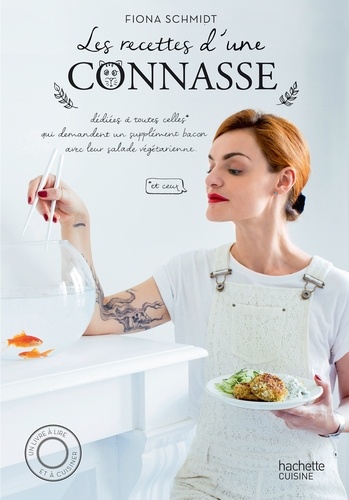 Fiona Schmidt - Les recettes d'une connasse.