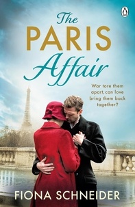 Fiona Schneider - The Paris Affair - A breath-taking historical romance perfect for fans of Lucinda Riley.