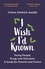 I Wish I'd Known. Young People, Drugs and Decisions: A Guide for Parents and Carers