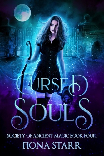 Fiona Starr - Cursed Souls - Society of Ancient Magic, #4.