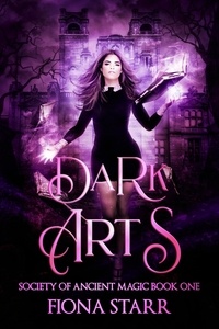  Fiona Starr - Dark Arts - Society of Ancient Magic, #1.