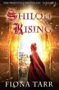  Fiona Tarr - Shiloh Rising - The Priestess Chronicles, #3.