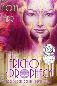  Fiona Tarr - The Jericho Prophecy - The Eternal Realm, #1.