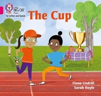 Fiona Undrill et Sarah Hoyle - The Cup - Band 01B/Pink B.