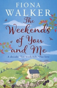 Fiona Walker - The Weekends of You and Me.