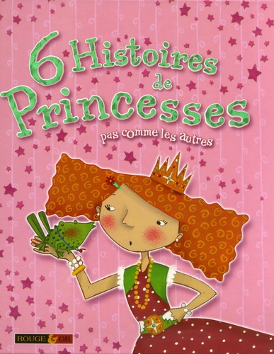 Fiona Waters et William Bedford - 6 histoires de princesses - Pas comme les autres.