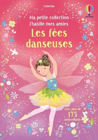 Les fées danseuses - Ma petite collection J'habille mes amies - dès 3 ans