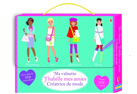 Fiona Watt et Stella Baggott - Ma valisette J'habille mes amies Créatrice de mode - Coffret 4 livres + autocollants.