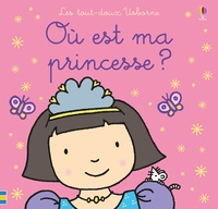 Fiona Watt - Où est ma princesse ?.