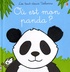 Fiona Watt et Rachel Wells - Où est mon panda ?.