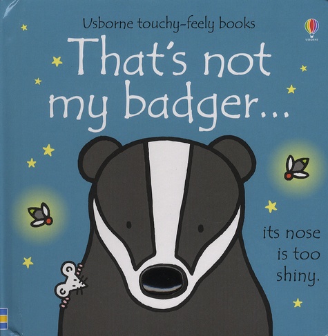 Fiona Watt et Rachel Wells - That's Not My Badger....