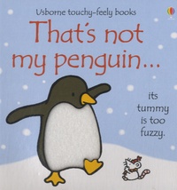 Fiona Watt et Rachel Wells - That's not my Penguin....