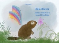 Fiona Zagacki - Balo Beaver - and the miracle of a special friendship.