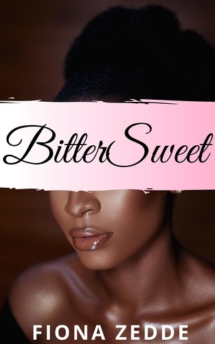  Fiona Zedde - BitterSweet - How Sweet it Is, #5.