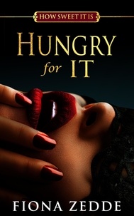  Fiona Zedde - Hungry for It - How Sweet it Is, #2.
