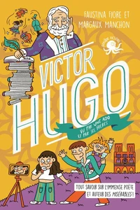 100 % Vrai - Victor Hugo vu par une ado (et sa cousine) - Biographie Ecrivain Auteur Français Littérature Les Misérables Le Bossu de Notre Dame Poète Poésie