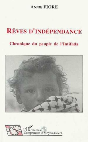  Fiore - Rêves d'indépendance - Chronique du peuple de l'Intifada.