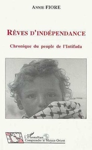  Fiore - Rêves d'indépendance - Chronique du peuple de l'Intifada.