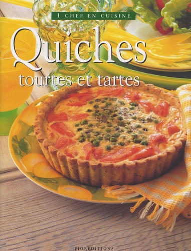  Fioreditions - Quiches - Tourtes et Tartes.