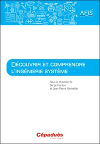 Découvrir et comprendre l'ingénierie système