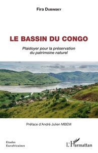 Fira Dubinsky - Le bassin du Congo - Plaidoyer pour la préservation du patrimoine naturel.