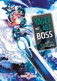  Fire Head et Tsubasa Hazuki - Yasei no Last Boss - Tome 4.