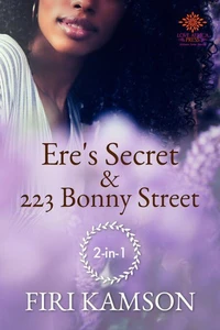 Ere's Secret &amp; 223 Bonny Street Anthology