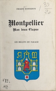 Firmin Bonnefoy et Charles Camproux - Montpellier - Mon beau clapas.