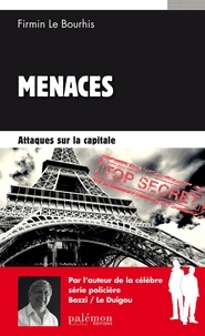 Firmin Le Bourhis - Menaces Tome 1 : Attaques sur la capitale.