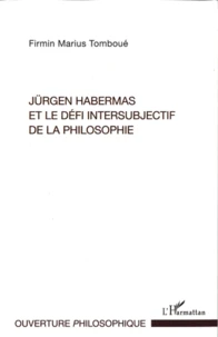 Jürgen Habermas et le défi intersubjectif de la philosophie