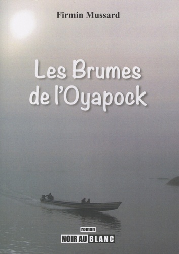 Les brumes de l'Oyapock