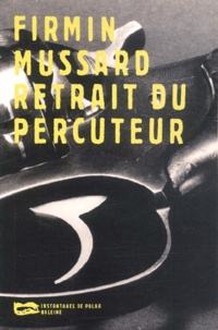 Firmin Mussard - Retrait Du Percuteur.