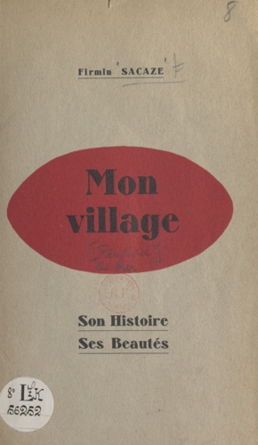 Firmin Sacaze - Mon village : Peyriac-de-Mer (Aude) - Son histoire, ses beautés.