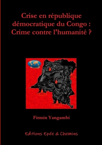 Firmin Yangambi - Crise en RD Congo : crime cont.