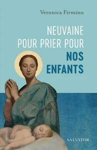 Neuvaine pour prier pour ses enfants