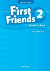 First Friends (American English) 2. Teacher's Book - First for American English, First for Fun!.