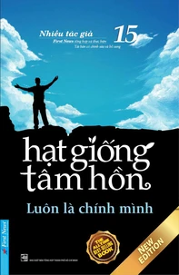 Hạt Giống Tâm Hồn 15 - Luôn Là Chính Mình