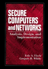 Secure Computers And Networks. Analysis, Design, And Implementation