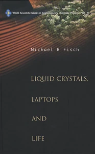 Liquid Crystals, Laptops and Life