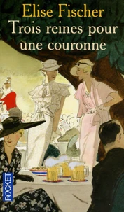 Trois reines pour une couronne