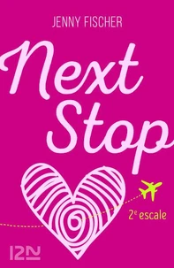 Next Stop - 2e escale