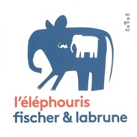  Fischer et  Labrune - L'éléphouris.