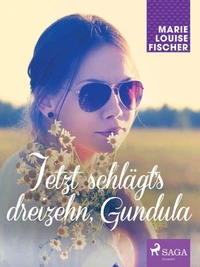 Jetzt schlägt’s dreizehn, Gundula